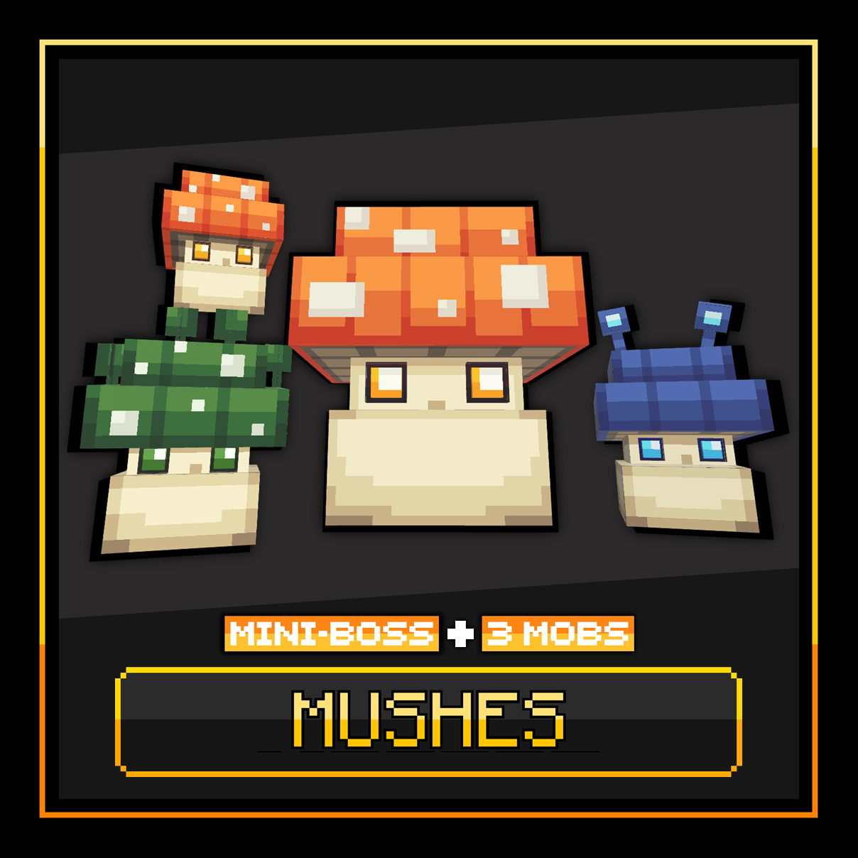 Mushes [MOBS/MINI-BOSS] preview image